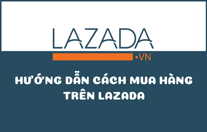 cach mua hang tren lazada Hướng dẫn cách mua hàng trên Lazada