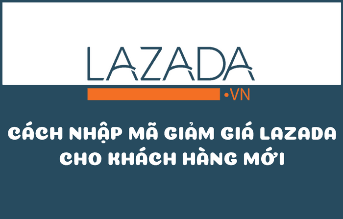 nhap ma giam gia lazada cho khach hang moi Hướng dẫn nhập mã giảm giá Lazada cho khách hàng mới