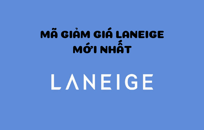 Mã giảm giá LANEIGE 40% áp dụng cho tất cả SP