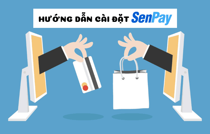Hướng dẫn cài đặt, thanh toán và nhận ưu đãi từ Senpay