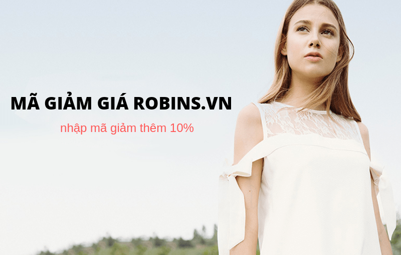 Tổng hợp Mã giảm giá Robins, Voucher Robins mới nhất