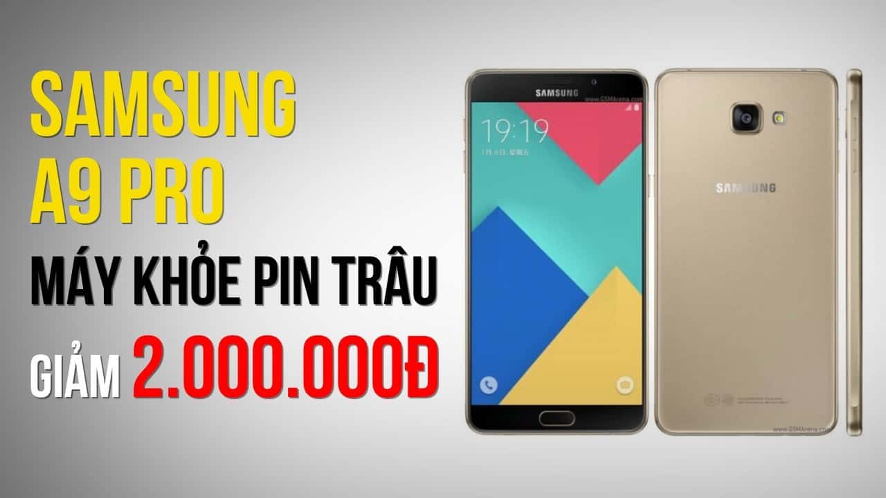 Top 5 dien thoai pin khung nhat hien nay Galaxy A9 Pro 1 Top 5 điện thoại smartphone pin khủng nhất hiện nay