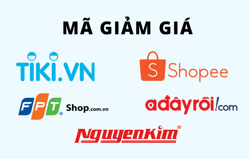 Mã Giảm Giá Tiki, Shopee, Nguyễn Kim, FPT Shopee, Fahasa…Mới Nhất