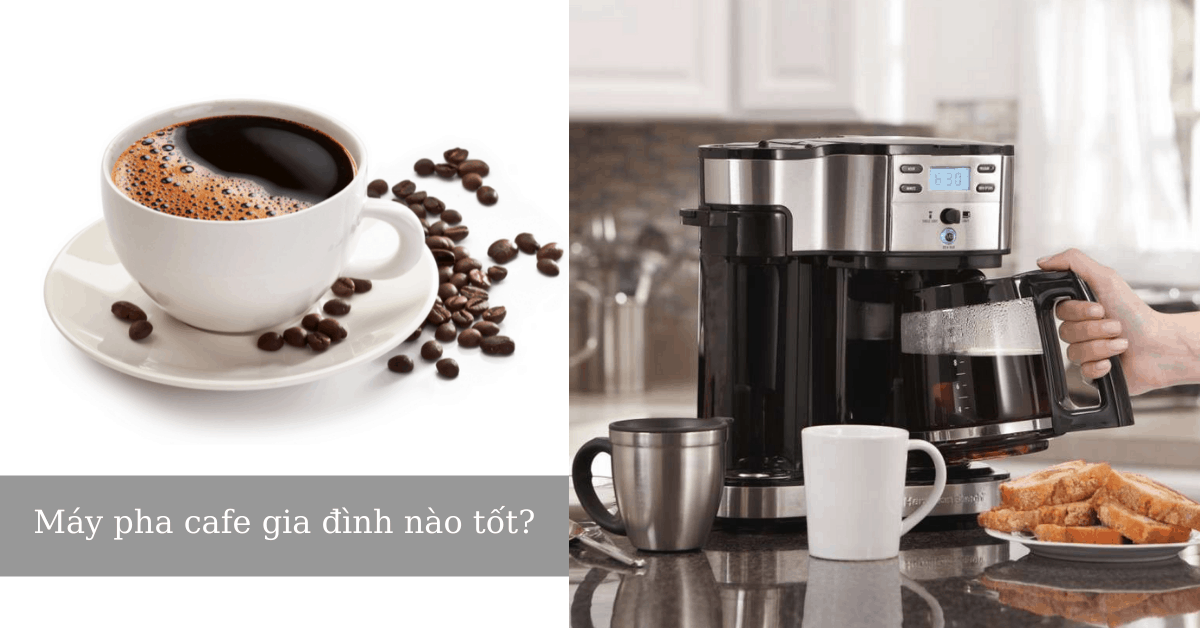 Review 5 loại máy pha cà phê gia đình dưới 1 triệu dùng tốt nhất