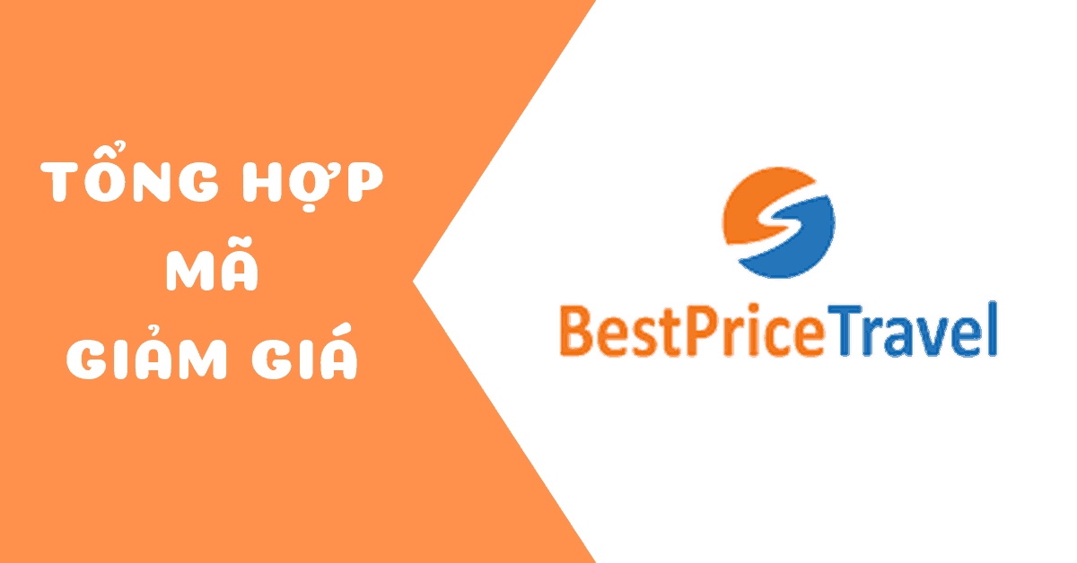 Đánh giá BestPrice có tốt không? Tổng hợp mã giảm giá BestPrice mới nhất
