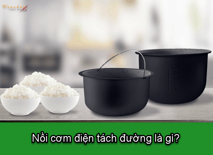 noi com dien tach duong loai nao tot 1 Nồi cơm điện tách đường là gì