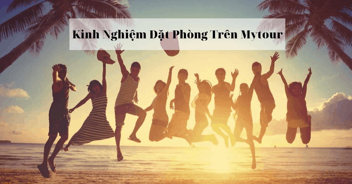 Review đặt phòng khách sạn trên Mytour.vn