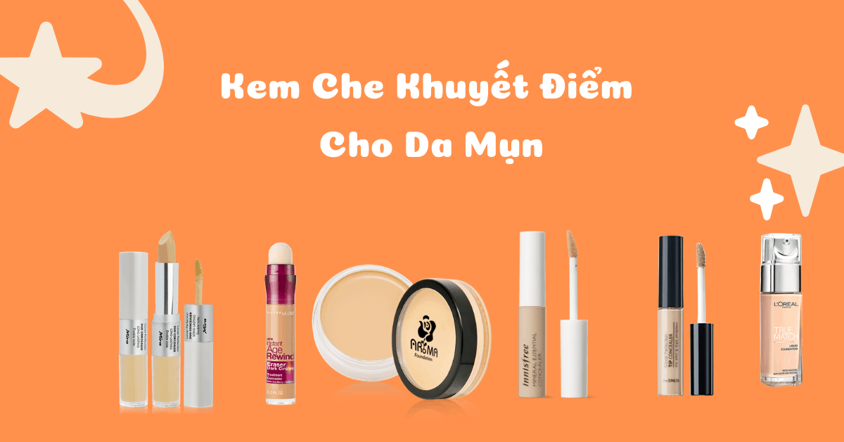 Top 7 Kem che khuyết điểm “thần thánh” cho nàng da mụn thâm