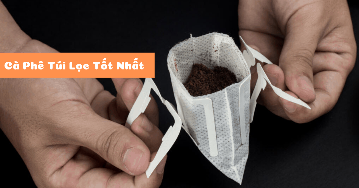 Cà phê túi lọc – Xu hướng thưởng thức cafe mới năm 2023