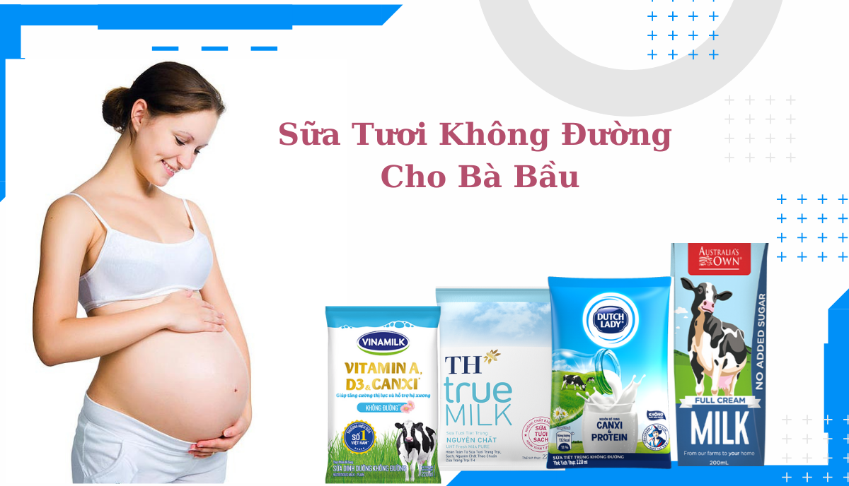 Review Sữa tươi không đường cho bà bầu loại nào tốt nhất?