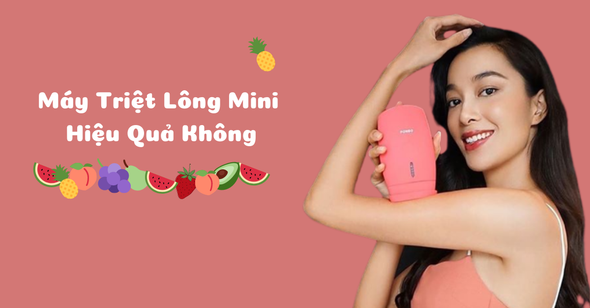 Sự thật 8 máy triệt lông mini có hiệu quả không, có triệt lông vĩnh viễn?