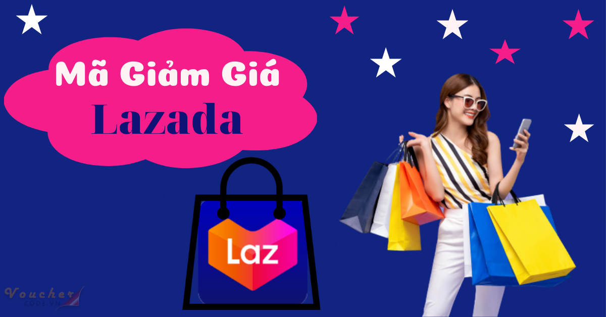 ma giam gia lazada Mã giảm giá Lazada