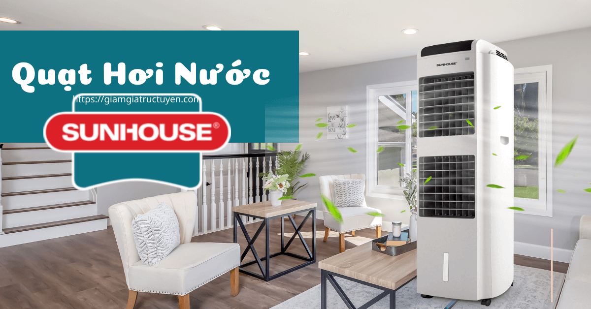 [Chọn Chuẩn] Top 7 quạt hơi nước Sunhouse loại nào tốt 2023